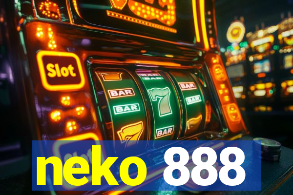 neko 888